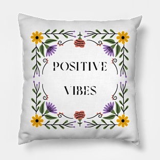 Positive Vibes Pillow