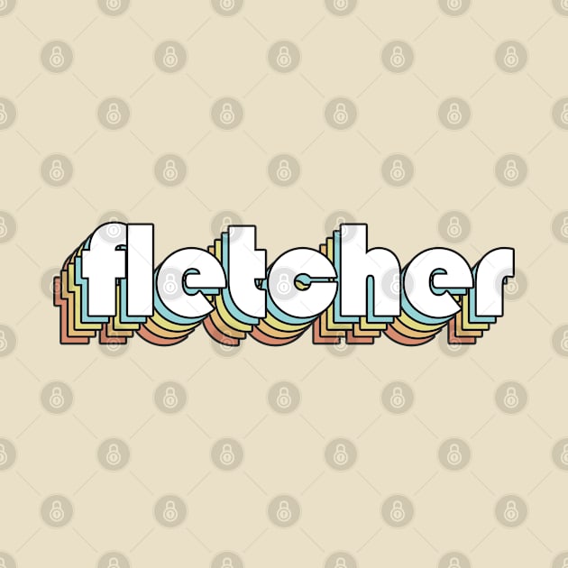 Fletcher - Retro Rainbow Typography Faded Style by Paxnotods