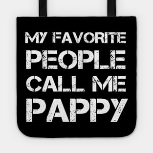 My Favorite People Call Me Pappy Fathers Day Tote