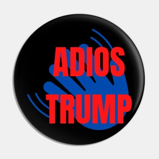 Adios trump funny design Pin