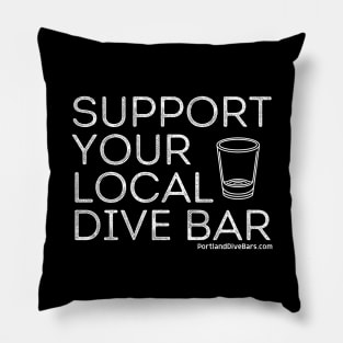 Support Your Local Dive Bar OG White Letters Pillow