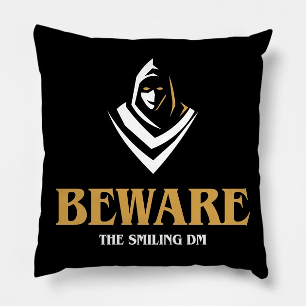 Beware the Smiling DM - Game Master RPG Pillow by pixeptional