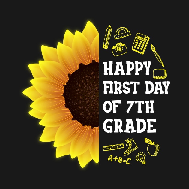 Happy First Day Of 7th grade Sunflower Teacher Student Back To School Gift by hardyhtud