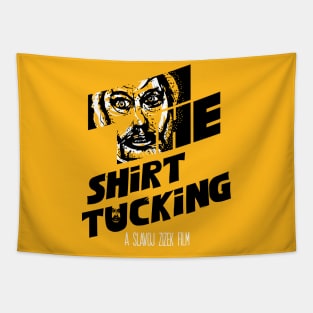 The Shirt Tucking (A Slavoj Zizek Film) Tapestry