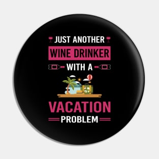 Wine Drinker Vacation Holiday Pin