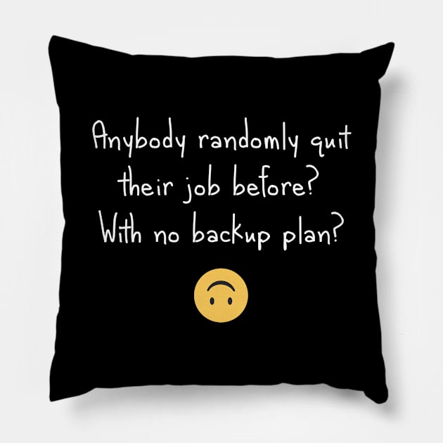 Ready to quit? Pillow by Seamed Fit