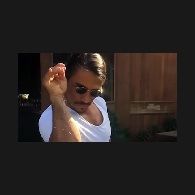 Salt Bae Meme by Meme Gifts