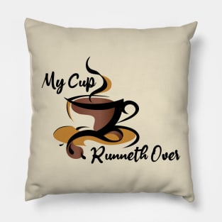 My Cup Runneth Over Psalm 23:5 Bible Verse Pillow