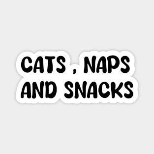 Cats, Naps and snacks Magnet