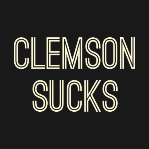 Clemson Sucks (Cream Text) - Clemson Sucks - T-Shirt