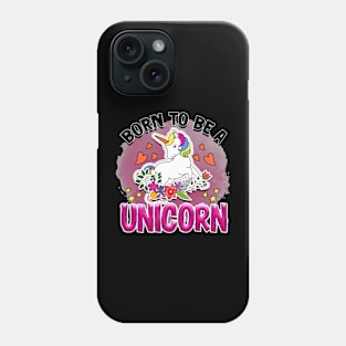 Born to be a Unicorn | T Shirt Design Phone Case