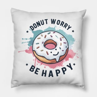 Donut Worry be Happy Pillow