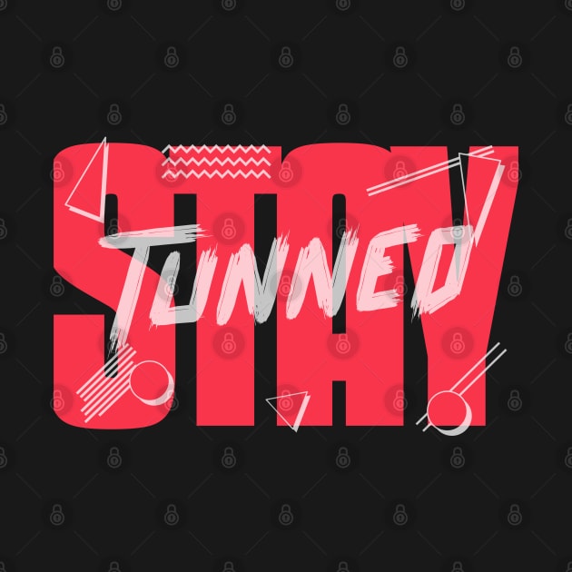 motivational message-Stay Tunned by Creative Town