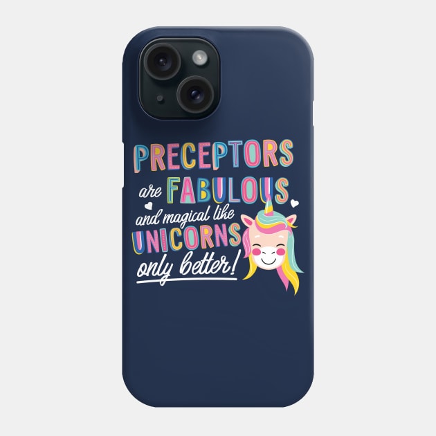 Preceptors are like Unicorns Gift Idea Phone Case by BetterManufaktur