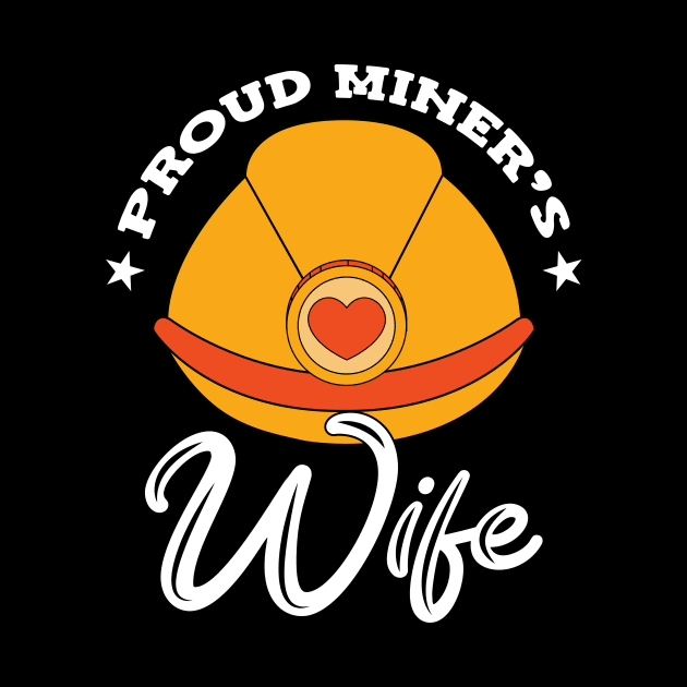 Coal Miner's Wife by TheBestHumorApparel