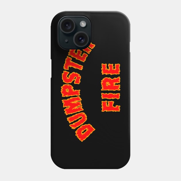 Dumpster Fire Phone Case by Lyvershop