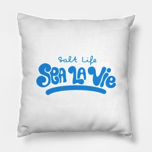 Salt Life - Sea La Vie Pillow