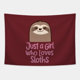 Just A Girl Who Loves Sloths Tapestry