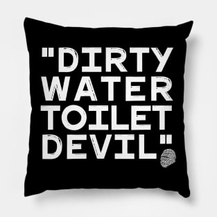Dirty Water Toilet Devil Pillow
