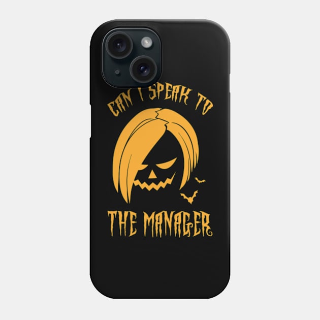 Can I Speak To The Manager Karen meme Halloween Phone Case by Teeflex