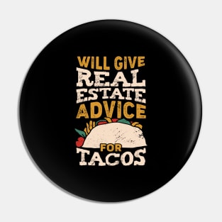 Will Give Real Estate Advice For Tacos Pin