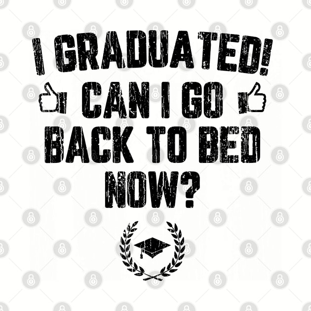 I Graduated Can I Go To Back To Bed Now? // Black by Throbpeg