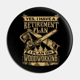 Funny Woodworker Lumberjack Design Pin