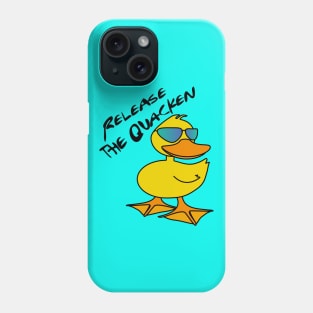 Release the Quacken Phone Case