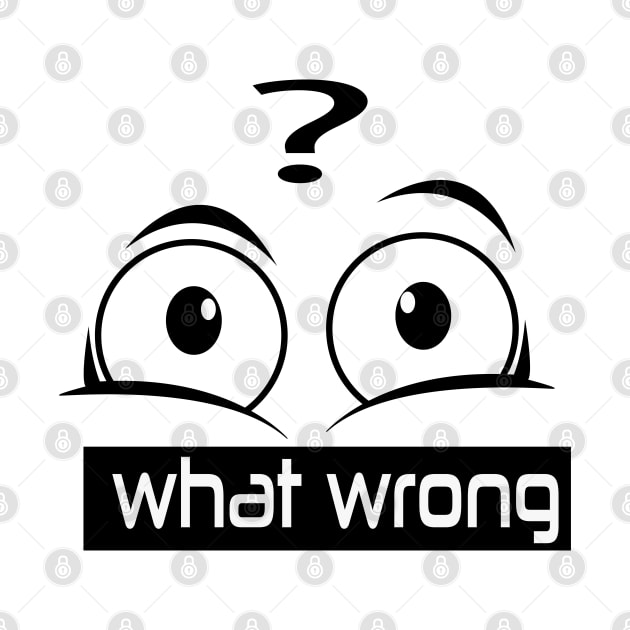 what wrong eye T-shirt by paynow24