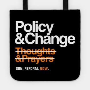 Policy and Change, Gun Reform Now Tote