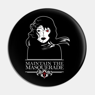 Maintain the masquerade Pin