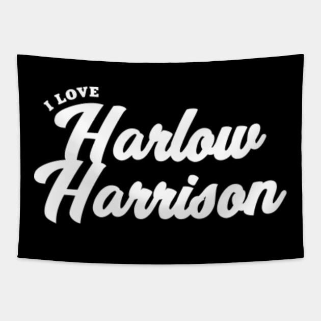 I Love Harlow Harrison Celebrity Tapestry Teepublic