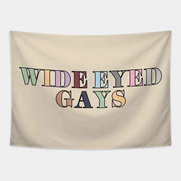 Wide Eyed Gays Tapestry by Likeable Design