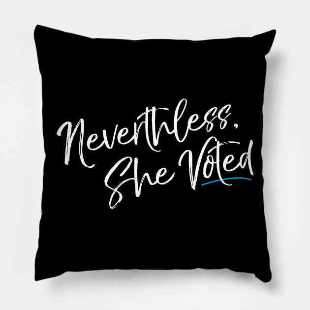 Nevertheless She Voted Election Pillow by Flippin' Sweet Gear