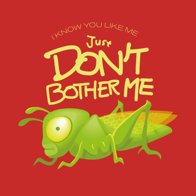 don't bother me by justduick