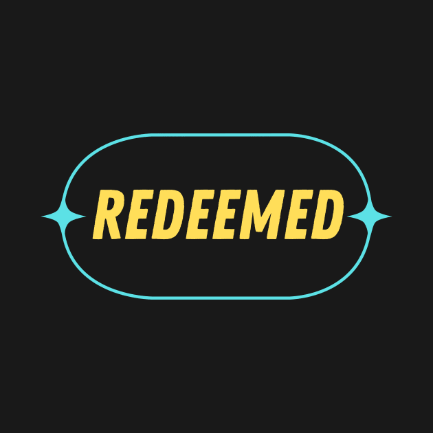 Redeemed | Christian Typography by All Things Gospel