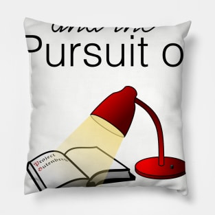 Love, life and the pursuit of good books Pillow