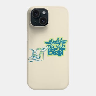 ALWAYS DO YOUR BEST Phone Case