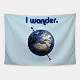 I Wander the Earth Blue Nomad/Travel T-Shirt Tapestry