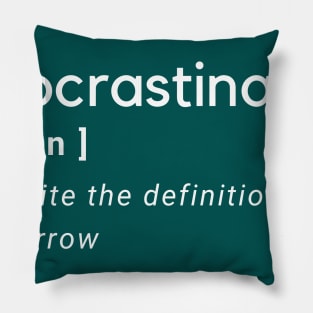 Procrastinator Definition Pillow