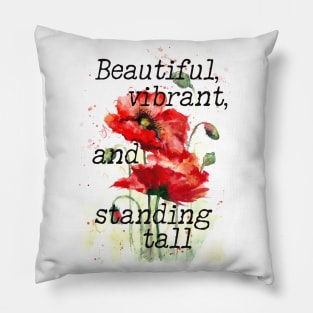 Beautiful, vibrant and standing tall - Inspirational red poppy print Pillow