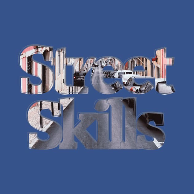 Street Skills by afternoontees