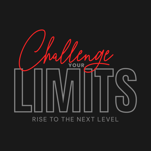 Challenge Your Limits Next Level Inspirational Quote Phrase Text by Cubebox