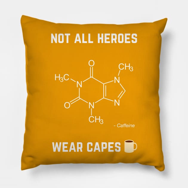 Not All Heroes Wear Capes Pillow by Andropov