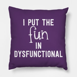 DysFUNctional - White Pillow