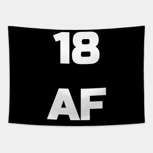 18 AF T-Shirt - 18th Birthday Shirt Men Women Eighteen Gift Tapestry