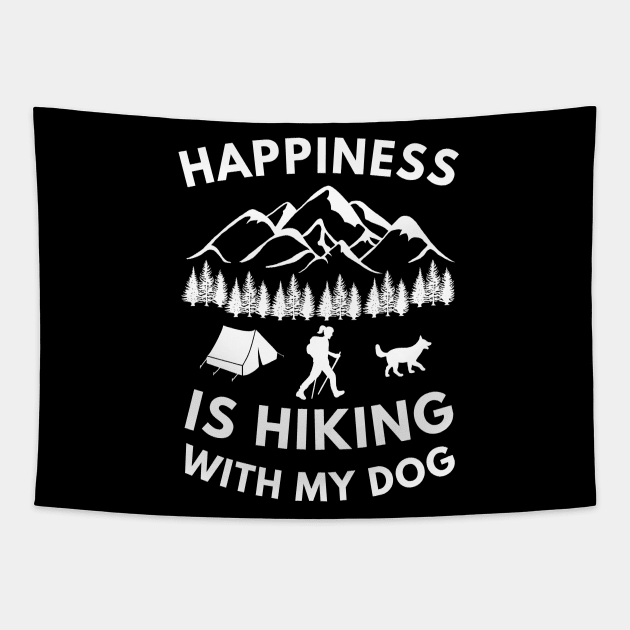 Happiness is hiking with my dog Tapestry by Cute Tees Kawaii