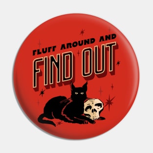 Fluff Around And Find Out Pin