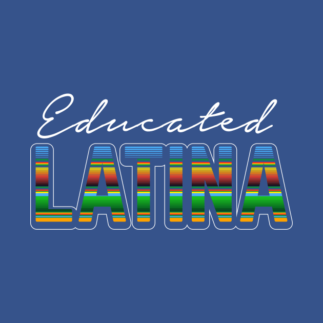 Educated Latina by verde