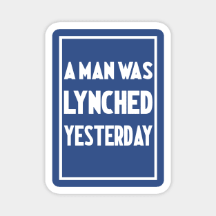 A Man Was Lynched Yesterday 1920 2 Magnet